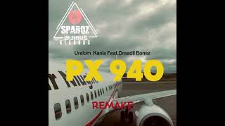 PX 940 Sparqz InHaus Prod  Uralom Kania FeatDreadii Bones remake🇵🇬🎵 [upl. by Ahsinra664]