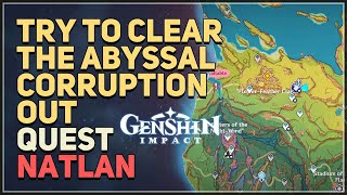 Try to clear the Abyssal corruption out Genshin Impact [upl. by Anisirhc56]