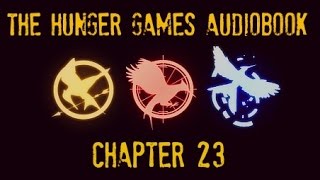 Hunger Games Audiobook Chapter 23 [upl. by Robertson]