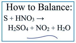 How to Balance S  HNO3  H2SO4  NO2  H2O Sulfur  Nitric acid [upl. by Mundford]