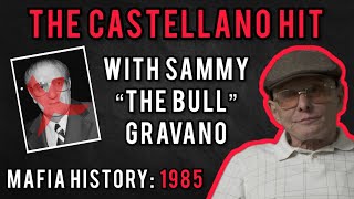 The Paul Castellano Hit  Sammy “The Bullquot Gravano Explains Everything  Mafia History Censored [upl. by Ecylahs]