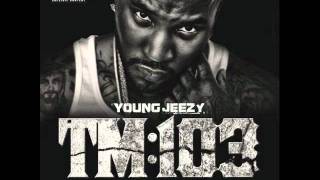 Young Jeezy  All We Do TM 103 [upl. by Hoenack]