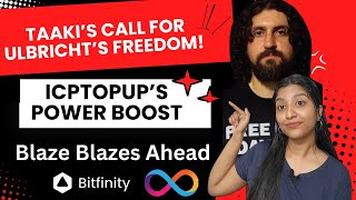 524 ICPTopup’s Power Boost Blaze Blazes Ahead amp Taaki’s Call for Ulbricht’s Freedom [upl. by Mccallion]