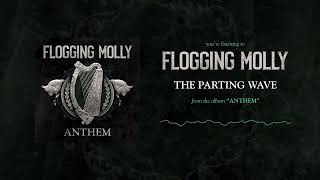 Flogging Molly  The Parting Wave Official Audio [upl. by Acina]