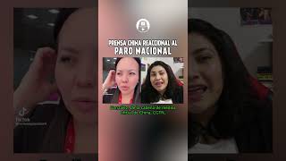 PRENSA CHINA REACCIONA AL PARO NACIONAL LaEncerrona [upl. by Aneetsirhc885]