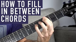 How to Fill in Between Chords [upl. by Ednalrym]