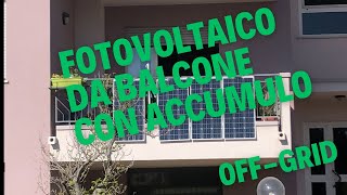 Fotovoltaico da balcone con accumulo Episodio 2 [upl. by Adelpho427]