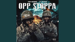 Opp Stoppa feat 21 Savage [upl. by Herminia38]