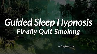 Meditation Sleep Hypnosis Finally quit smoking [upl. by Zetnom]