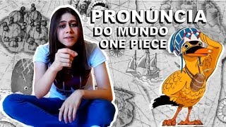 piecePROJECT Pronúncia do Mundo One Piece [upl. by Einnig628]