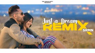 Just A Dream Refix Full Video  Prem Dhillon amp SRMN  Latest Punjabi Songs 2021 [upl. by Fanechka]