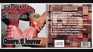 Grupo Firmados em Cristo Quero Ti Louvar Cd Completo Vol02 [upl. by Giles803]