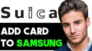 HOW TO ADD SUICA TO SAMSUNG 2024 FULL GUIDE [upl. by Thomson]