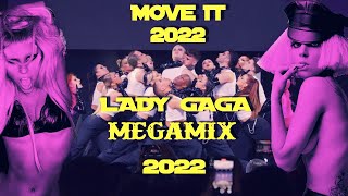 Lady Gaga  MEGAMIX 2022 MOVE IT 2022 Prod by Cits93 [upl. by Mcmath]