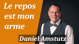 Le repos est mon arme  Daniel Amstutz Andrew Wommack ministries [upl. by Ateiram]