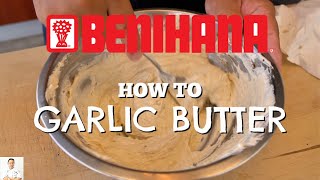 How To Make Benihanas Secret Garlic Butter [upl. by Ori60]