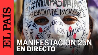 DIRECTO  Día Internacional de la Eliminación de la Violencia contra la Mujer  EL PAÍS [upl. by Alaehcim]