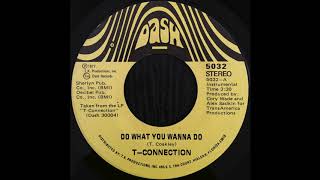 T Connection  Do What You Wanna Do [upl. by Maddy]