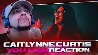 THIS VIDEO GOT ME Caitlynne Curtis  You Lied LIVE REACTION [upl. by Mathe]