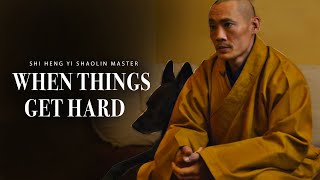 NO MATTER HOW HARD IT GETS  Best Advice from Shaolin Monk [upl. by Resay]