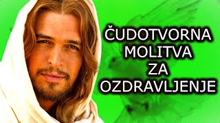 ČUDOTVORNA MOLITVA ZA OZDRAVLJENJE OD BOLESTI  ISUS OZDRAVLJA [upl. by Enrobialc]