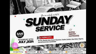 SUNDAY SERVICE  IGEM  7TH JULY 2024 [upl. by Springer]