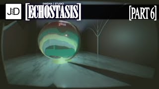 Echostasis Horror Lets Play Part 6 [upl. by Adoree]