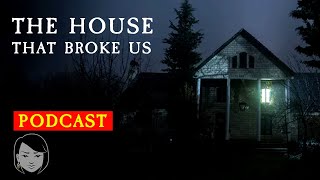 The House That Broke Us True Scary Story  Stories With Sapphire Podcast [upl. by Mikah]