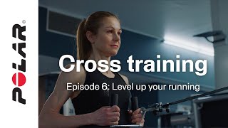 Episode 6  Cross training  Level up your running [upl. by Pallaten]