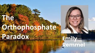 The Orthophosphate Paradox by Emily Remmel [upl. by Nairod53]