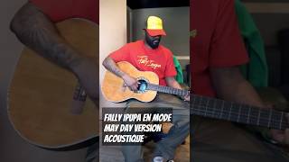 Fally Ipupa en mode May Day version Acoustique 100pourcentmusique fallyipupa [upl. by Hctub]