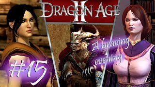 Dragon Age II  Episode 15 Exotic Wonder [upl. by Dion]