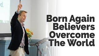 Born Again Believers Overcome The World  1 John 515  27 October 2024 AM [upl. by Davin758]