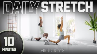 10 Minute Full Body Stretch amp Mobility DAILY ROUTINE [upl. by Ahseinaj116]