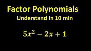 Factor Polynomials  Understand In 10 min [upl. by Lusa]