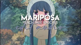 edit audio  mariposa peach tree rascals [upl. by Hannej549]