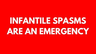 Infantile Spasms Are An Emergency [upl. by Saenihp]