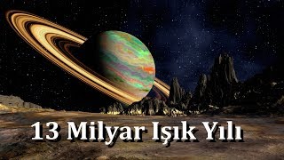 Uzayın Sonuna Gidiyoruz  13 Milyar Işık YIlı [upl. by Garibull]