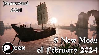 5 New Mods for Morrowind  Best Mods of February 2024 [upl. by Susan130]