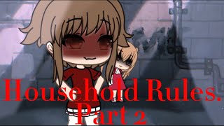 Household rules ⚠️Part 2Gacha life horror movie [upl. by Boggs481]