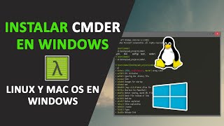 Como Instalar Cmder en Windows Emulador de Terminal Linux y Mac os [upl. by Osmond]