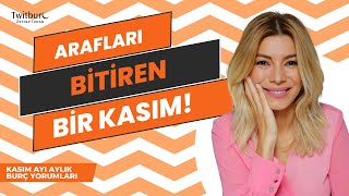 ARAFLARI BİTİREN BİR KASIM  KASIM AYI AYLIK BURÇ YORUMLARI  ZEYNEP TURAN TWİTBURC [upl. by Crissy]