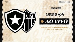 AO VIVO  Botafogo x Atlético Mineiro  Brasileirão  15ª Rodada [upl. by Gaspard24]