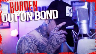 Burden  Out On Bond Official Video [upl. by Casmey]