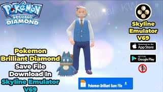 Pokemon Brilliant Diamond Save File Download In Skyline V72 [upl. by Frederik413]