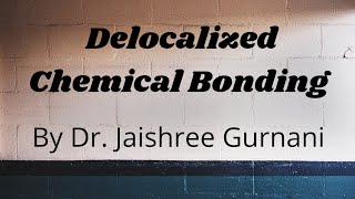 Delocalised Chemical Bonding [upl. by Ahsinet]