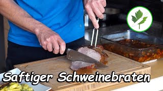 Saftiger Schweinebraten aus dem Backofen I So geht´s [upl. by Aronel]