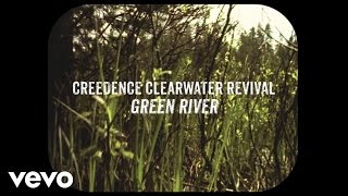 Creedence Clearwater Revival  Green River Official Lyric Video [upl. by Jedthus]