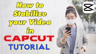 How to Stabilize Video in Capcut  Tutorial 2023 [upl. by Eilsel417]