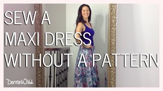 How To Sew A Summer Maxi Dress Without A Pattern [upl. by Nichy]